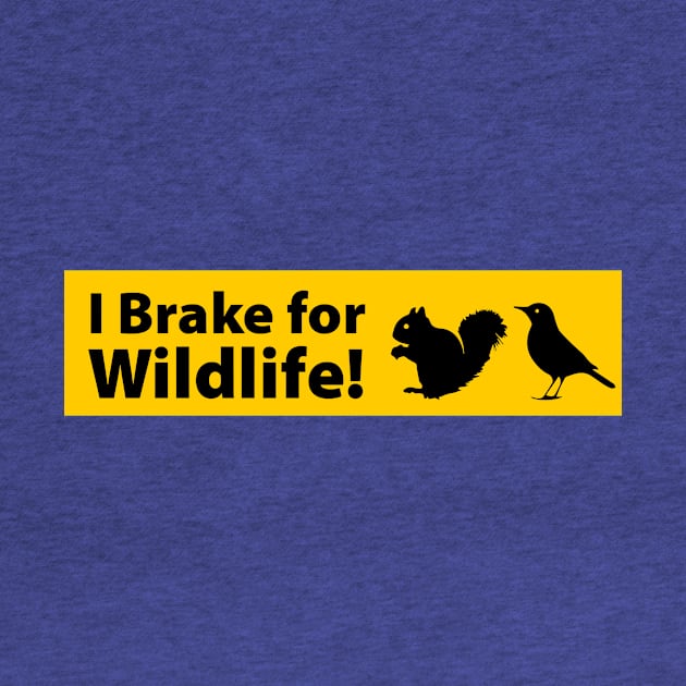 i brake for wildlife 2 by ConasBurns
